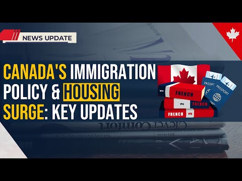 Canada’s Immigration  Policy & Housing Surge: Key Updates [Video]