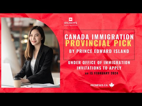 Canada Immigration Provincial pick under Office of Immigration Invitations to Apply by PEI [Video]