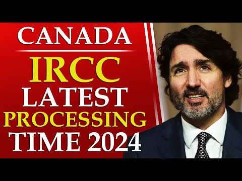 CANADA IRCC LATEST PROCESSING TIME 2024 [Video]