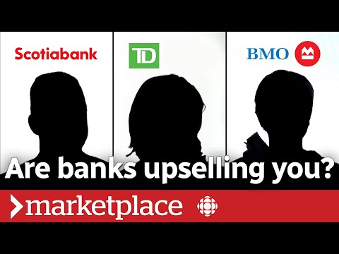 Hidden cameras reveal how big banks are upselling you (Marketplace) [Video]