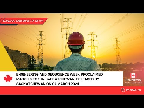 Engineering and Geoscience Week Proclaimed March 3 to 9 in Saskatchewan, released by Saskatchewan [Video]