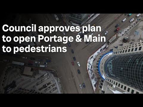 Winnipeg council approves plan to open Portage and Main to pedestrians [Video]