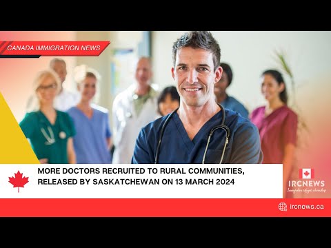 More Doctors Recruited to Rural Communities, released by Saskatchewan on 13 March 2024 [Video]