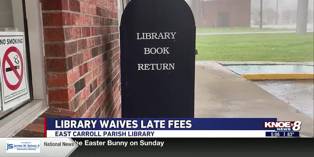 East Carroll Parish Library waives late fees throughout April [Video]