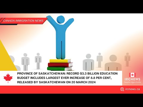 Saskatchewan: Record $3.3 Billion Education Budget Includes Largest Ever Increase of 8.8 Per Cent [Video]
