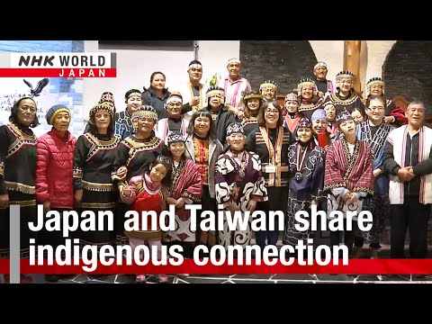 Japan and Taiwan share indigenous connectionーNHK WORLD-JAPAN NEWS [Video]