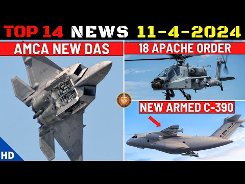 Indian Defence Updates : AMCA Next Gen DAS,18 Apache Order,125mm FMBT, STAR Missile Test,Armed C390 [Video]