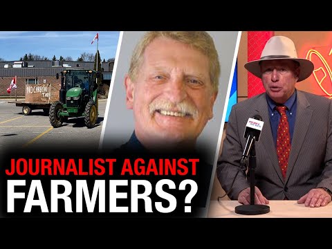 Is this anti-farmer, pro-carbon tax journalist wrong? Yes, he is! [Video]