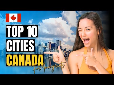 Top 10 Cities in Canada for New Immigrants in 2024 ~ Canada Immigration News 2024 [Video]