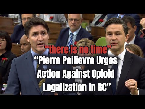 Pierre Poilievre’s Stance Against Opioid Legalization in British Columbia [Video]