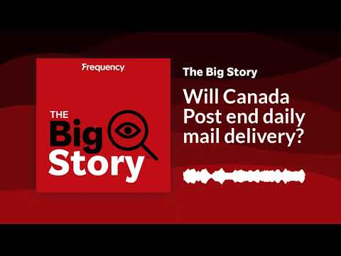 Will Canada Post end daily mail delivery? | The Big Story [Video]