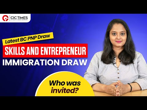 BC PNP Skills and Entrepreneur Streams Draw 15 May | Latest Canada Immigration News  | CIC Times [Video]