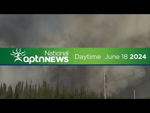 APTN National News with Creeson Agecoutay: June 18, 2024 [Video]